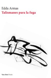Talismanes para la fuga Edda Armas portada